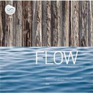 Flow : In Pursuit of a Living Building by Berkebile, Bob; Todd, John ; McDowell, Steve; Lesniewski, Laura, 9780981985749