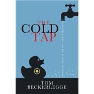 The Cold Tap by Beckerlegge, Tom, 9781502925749