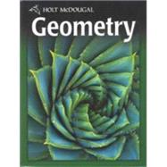 Geometry, Grades 9-12: Holt Mcdougal Geometry by Burger, Edward B.; Chard, David J.; Kennedy, Paul A.; Leinwand, Steven J.; Renfro, Freddie L., 9780030995750