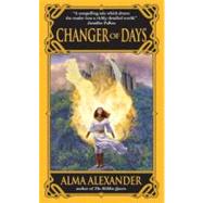 CHANGER DAYS                MM by ALEXANDER ALMA, 9780060765750
