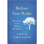 Before You Wake by Erick Erickson, 9780316415750