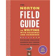 The Norton Field Guide to Writing with Readings and Handbook by Bullock, Richard; Goggin, Maureen Daly; Weinberg, Francine, 9780393265750