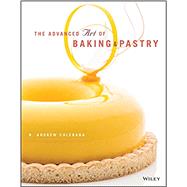 The Advanced Art of Baking...,Chlebana, R. Andrew,9781118485750