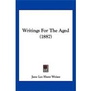 Writings for the Aged by Weisse, Jane Lee Hunt, 9781120055750
