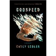 Godspeed by Legler, Casey, 9781501135750