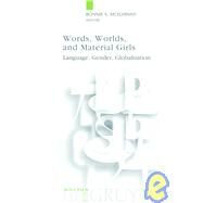 Words, Worlds, and Material Girls by McElhinny, Bonnie S., 9783110195750