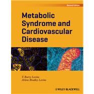 Metabolic Syndrome and Cardiovascular Disease by Levine, T. Barry; Bradley Levine, Arlene, 9781405195751