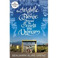 Aristotle and Dante Discover the Secrets of the Universe by Senz, Benjamin Alire, 9781665955751