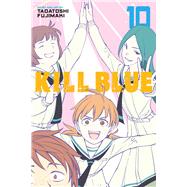Kill Blue, Vol. 10 by Fujimaki, Tadatoshi, 9781974765751