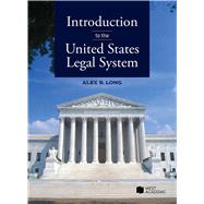 Introduction to the United States Legal System(Coursebook) by Long, Alex B., 9798887865751