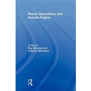 Peace Operations and Human Rights by Murphy; Ray, 9780415495752