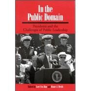 In the Public Domain : Presidents and the Challenges of Public Leadership by Han, Lori Cox; Heith, Diane J., 9780791465752