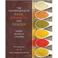 The Convergence of Race, Ethnicity, and Gender by Robinson-Wood, Tracy, 9781506305752