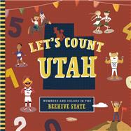 Let's Count Utah by Robbins, Christopher; Kaliaha, Volha, 9781641705752
