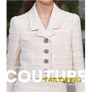 Couture Tailoring A Construction Guide for Women's Jackets by Shaeffer, Claire, 9781786275752