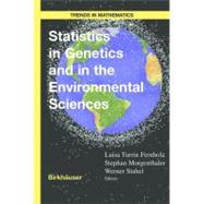 Statistics in Genetics and in the Environmental Sciences by Fernholz, Luisa Turrin; Morgenthaler, Stephan; Stahel, Werner, 9783764365752
