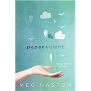 Paperweight by Haston, Meg, 9780062335753