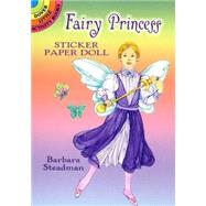 Fairy Princess Sticker Paper Doll by Steadman, Barbara, 9780486465753