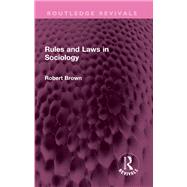 Rules and Laws in Sociology by Robert Brown, 9781032605753
