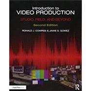 Introduction to Video Production: Studio, Field, and Beyond by Compesi; Ronald, 9781138705753