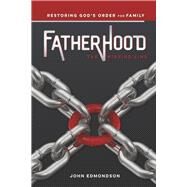 Fatherhood: The Missing Link by Edmondson, John, 9781532345753