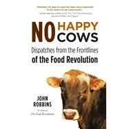 No Happy Cows by Robbins, John, 9781573245753