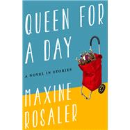 Queen for a Day by Rosaler, Maxine, 9781883285753