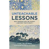 Unteachable Lessons by McColman, Carl; McLaren, Brian D., 9780802875754