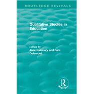 Qualitative Studies in Education, 1995 by Salisbury, Jane; Delamont, Sara, 9780815365754