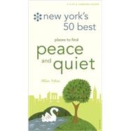 New York's 50 Best Places to Find Peace & Quiet, 5th Edition by ISHAC, ALLAN, 9780789315755