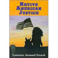 Native American Justice by French, Laurence Armand, 9780830415755