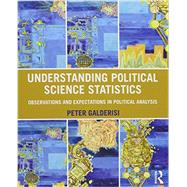Understanding Politics Science Statistics and Understanding Political Science Statistics using SPSS (bundle) by Galderisi; Peter, 9781138855755