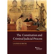 The Constitution and Criminal Judicial Process by Kubicek, Laurie, 9781683285755