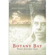 Botany Bay Where Histories Meet by Nugent, Maria, 9781741145755