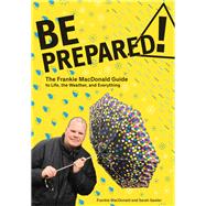 Be Prepared! by Macdonald, Frankie; Sawler, Sarah (CON), 9781771085755