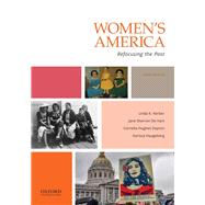 Women's America Refocusing the Past by Kerber, Linda K.; Sherron De Hart, Jane; Dayton, Cornelia Hughes; Haugeberg, Karissa, 9780190945756