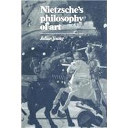 Nietzsche's Philosophy of Art by Julian Young, 9780521455756