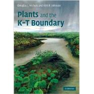 Plants and the K-T Boundary by Douglas J. Nichols , Kirk R. Johnson, 9780521835756