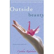 Outside Beauty by Kadohata, Cynthia, 9780689865756