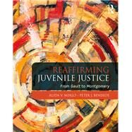 Reaffirming Juvenile Justice: From Gault to Montgomery by Merlo; Alida, 9781138085756