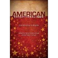 American Exceptionalisms : From Winthrop to Winfrey by Soderlind, Sylvia; Carson, James Taylor, 9781438435756