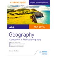 AQA AS/A-level Geography Student Guide: Component 1: Physical Geography by David Redfern, 9781471865756