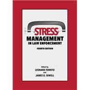 Stress Management in Law Enforcement by Territo, Leonard; Sewell, James D., 9781531015756