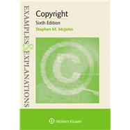 Examples & Explanations for Copyright by McJohn, Stephen M., 9781543825756
