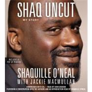 Shaq Uncut My Story by O'Neal, Shaquille; MacMullan, Jackie; Graham, Dion, 9781611135756