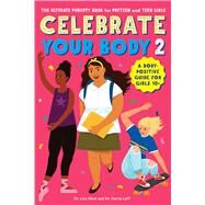 Celebrate Your Body 2 by Klein, Lisa, Dr.; Klein, Carrie, Dr.; Brennan, Cait, 9781641525756