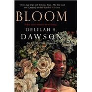 Bloom by Dawson, Delilah S., 9781803365756