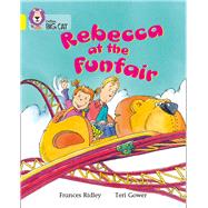 Rebecca at the Funfair by Ridley, Frances; Gower, Teri, 9780007185757