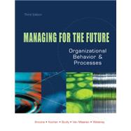 Managing for the Future Organizational Behavior and Processes by Ancona, Deborah G.; Kochan, Thomas A.; Scully, Maureen; Van Maanen, John; Westney, D. Eleanor, 9780324055757