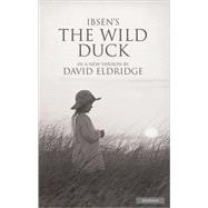 The Wild Duck by Ibsen, Henrik; Eldridge, David, 9780413775757